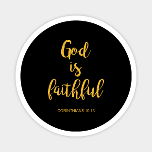 God is faithful....corinthians 10 13 Magnet